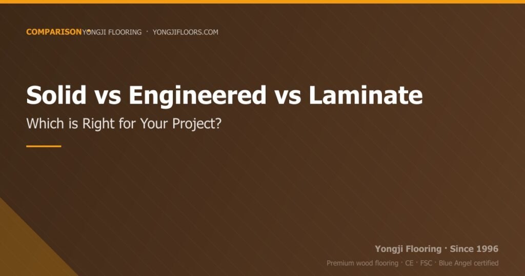 Solid Wood vs Engineered vs Laminate: Which Flooring is Right for Your Project? solid wood vs engineered vs laminate: which flooring is right for your project?